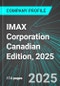 IMAX Corporation (IMAX:NYS) Canadian Edition, 2025: Analytics, Extensive Financial Metrics, and Benchmarks Against Averages and Top Companies Within its Industry - Product Thumbnail Image