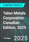 Talon Metals Corporation (TLO:TSE) Canadian Edition, 2025: Analytics, Extensive Financial Metrics, and Benchmarks Against Averages and Top Companies Within its Industry - Product Thumbnail Image