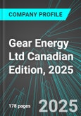 Gear Energy Ltd (GXE:TSE) Canadian Edition, 2025: Analytics, Extensive Financial Metrics, and Benchmarks Against Averages and Top Companies Within its Industry- Product Image