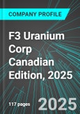 F3 Uranium Corp (FUU:TSX) Canadian Edition, 2025: Analytics, Extensive Financial Metrics, and Benchmarks Against Averages and Top Companies Within its Industry- Product Image