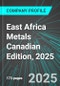East Africa Metals (EAM:TSX) Canadian Edition, 2025: Analytics, Extensive Financial Metrics, and Benchmarks Against Averages and Top Companies Within its Industry - Product Thumbnail Image