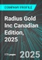 Radius Gold Inc (RDUFF:PINX) Canadian Edition, 2025: Analytics, Extensive Financial Metrics, and Benchmarks Against Averages and Top Companies Within its Industry - Product Thumbnail Image