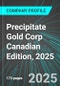 Precipitate Gold Corp (PREIF:PINX) Canadian Edition, 2025: Analytics, Extensive Financial Metrics, and Benchmarks Against Averages and Top Companies Within its Industry - Product Thumbnail Image