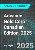 Advance Gold Corp (ADGCF:PINX) Canadian Edition, 2025: Analytics, Extensive Financial Metrics, and Benchmarks Against Averages and Top Companies Within its Industry- Product Image