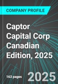 Captor Capital Corp (CPTR:CNQ) Canadian Edition, 2025: Analytics, Extensive Financial Metrics, and Benchmarks Against Averages and Top Companies Within its Industry- Product Image