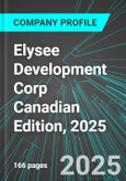 Elysee Development Corp (ELC:TSX) Canadian Edition, 2025: Analytics, Extensive Financial Metrics, and Benchmarks Against Averages and Top Companies Within its Industry- Product Image