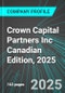 Crown Capital Partners Inc (CRWN:TSE) Canadian Edition, 2025: Analytics, Extensive Financial Metrics, and Benchmarks Against Averages and Top Companies Within its Industry - Product Thumbnail Image