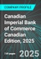Canadian Imperial Bank of Commerce (CIBC) (CM:NYS) Canadian Edition, 2025: Analytics, Extensive Financial Metrics, and Benchmarks Against Averages and Top Companies Within its Industry - Product Thumbnail Image