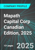 Mapath Capital Corp (MPTH.H:TSX) Canadian Edition, 2025: Analytics, Extensive Financial Metrics, and Benchmarks Against Averages and Top Companies Within its Industry- Product Image