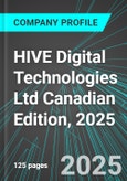 HIVE Digital Technologies Ltd (HIVE:NAS) Canadian Edition, 2025: Analytics, Extensive Financial Metrics, and Benchmarks Against Averages and Top Companies Within its Industry- Product Image