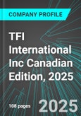 TFI International Inc (TFII:NYS) Canadian Edition, 2025: Analytics, Extensive Financial Metrics, and Benchmarks Against Averages and Top Companies Within its Industry- Product Image