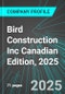 Bird Construction Inc (BDT:TSE) Canadian Edition, 2025: Analytics, Extensive Financial Metrics, and Benchmarks Against Averages and Top Companies Within its Industry - Product Thumbnail Image