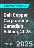 Bell Copper Corporation (BCU:TSX) Canadian Edition, 2025: Analytics, Extensive Financial Metrics, and Benchmarks Against Averages and Top Companies Within its Industry- Product Image