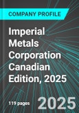 Imperial Metals Corporation (III:TSE) Canadian Edition, 2025: Analytics, Extensive Financial Metrics, and Benchmarks Against Averages and Top Companies Within its Industry- Product Image