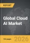Cloud AI - Global Strategic Business Report - Product Thumbnail Image
