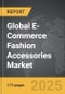 E-Commerce Fashion Accessories - Global Strategic Business Report - Product Thumbnail Image