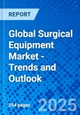 Global Surgical Equipment Market - Trends and Outlook- Product Image