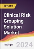 Clinical Risk Grouping Solution Market Report: Trends, Forecast and Competitive Analysis to 2031- Product Image