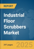 Industrial Floor Scrubbers Market Opportunities and Strategies to 2033- Product Image