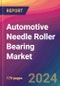 Automotive Needle Roller Bearing Market Size, Market Share, Application Analysis, Regional Outlook, Growth Trends, Key Players, Competitive Strategies and Forecasts, 2024 To 2032 - Product Image