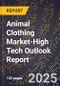 2025 Global Forecast for Animal Clothing Market (2026-2031 Outlook)-High Tech Outlook Report - Product Thumbnail Image