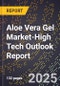 2025 Global Forecast for Aloe Vera Gel Market (2026-2031 Outlook)-High Tech Outlook Report - Product Thumbnail Image
