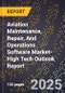 2025 Global Forecast for Aviation Maintenance, Repair, And Operations (Mro) Software Market (2026-2031 Outlook)-High Tech Outlook Report - Product Thumbnail Image