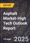 2025 Global Forecast for Asphalt Market (2026-2031 Outlook)-High Tech Outlook Report - Product Thumbnail Image