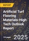 2025 Global Forecast for Artificial Turf Flooring Materials (2026-2031 Outlook)-High Tech Outlook Report - Product Image