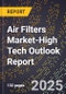 2025 Global Forecast for Air Filters Market (2026-2031 Outlook)-High Tech Outlook Report - Product Thumbnail Image