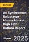 2025 Global Forecast for Ac Synchronous Reluctance Motors (Synrm) Market (2026-2031 Outlook)-High Tech Outlook Report - Product Thumbnail Image
