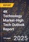 2025 Global Forecast for 4K Technology Market (2026-2031 Outlook)-High Tech Outlook Report - Product Thumbnail Image
