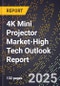 2025 Global Forecast for 4K Mini Projector Market (2026-2031 Outlook)-High Tech Outlook Report - Product Thumbnail Image