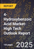 2025 Global Forecast for 4-Hydroxybenzoic Acid Market (2026-2031 Outlook)-High Tech Outlook Report- Product Image