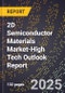 2025 Global Forecast for 2D Semiconductor Materials Market (2026-2031 Outlook)-High Tech Outlook Report - Product Thumbnail Image