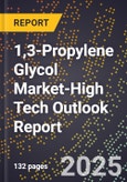 2025 Global Forecast for 1,3-Propylene Glycol Market (2026-2031 Outlook)-High Tech Outlook Report- Product Image