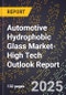 2025 Global Forecast for Automotive Hydrophobic Glass Market (2026-2031 Outlook)-High Tech Outlook Report - Product Thumbnail Image