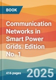 Communication Networks in Smart Power Grids. Edition No. 1- Product Image
