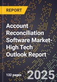 2025 Global Forecast for Account Reconciliation Software Market (2026-2031 Outlook)-High Tech Outlook Report- Product Image