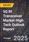 2025 Global Forecast for 5G Rf Transceiver Market (2026-2031 Outlook)-High Tech Outlook Report - Product Thumbnail Image