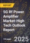 2025 Global Forecast for 5G Rf Power Amplifier Market (2026-2031 Outlook)-High Tech Outlook Report - Product Thumbnail Image