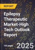 2025 Global Forecast for Epilepsy Therapeutic Market (2026-2031 Outlook)-High Tech Outlook Report- Product Image