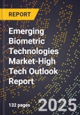 2025 Global Forecast for Emerging Biometric Technologies Market (2026-2031 Outlook)-High Tech Outlook Report- Product Image