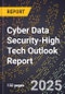 2025 Global Forecast for Cyber Data Security (2026-2031 Outlook)-High Tech Outlook Report - Product Thumbnail Image