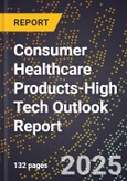 2025 Global Forecast for Consumer Healthcare Products (2026-2031 Outlook)-High Tech Outlook Report- Product Image