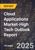 2025 Global Forecast for Cloud Applications Market (2026-2031 Outlook)-High Tech Outlook Report- Product Image