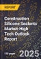 2025 Global Forecast for Construction Silicone Sealants Market (2026-2031 Outlook)-High Tech Outlook Report - Product Thumbnail Image