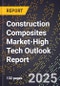 2025 Global Forecast for Construction Composites Market (2026-2031 Outlook)-High Tech Outlook Report - Product Thumbnail Image