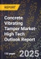 2025 Global Forecast for Concrete Vibrating Tamper Market (2026-2031 Outlook)-High Tech Outlook Report - Product Thumbnail Image
