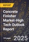 2025 Global Forecast for Concrete Finisher Market (2026-2031 Outlook)-High Tech Outlook Report - Product Thumbnail Image